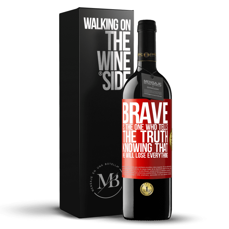 29,95 € Free Shipping | Red Wine RED Edition Crianza 6 Months Brave is the one who tells the truth knowing that he will lose everything Red Label. Customizable label Aging in oak barrels 6 Months Harvest 2020 Tempranillo