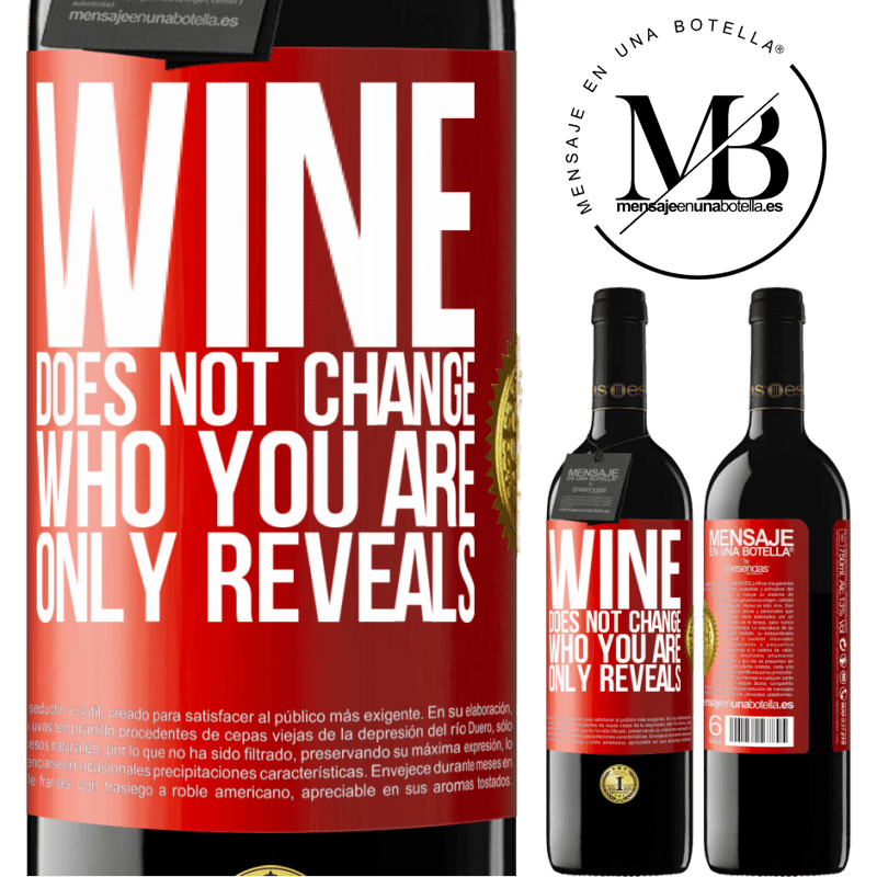 39,95 € Free Shipping | Red Wine RED Edition MBE Reserve Wine does not change who you are. Only reveals Red Label. Customizable label Reserve 12 Months Harvest 2016 Tempranillo