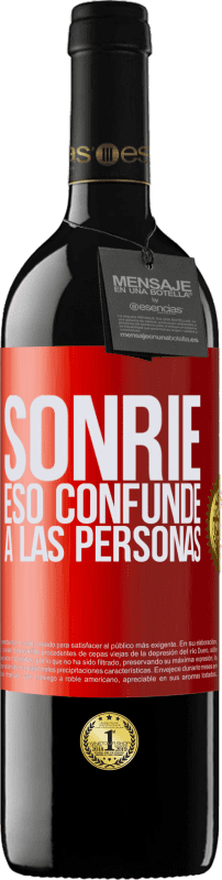 39,95 € | Vino Tinto Edición RED MBE Reserva Sonríe, eso confunde a las personas Etiqueta Roja. Etiqueta personalizable Reserva 12 Meses Cosecha 2015 Tempranillo