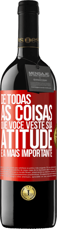 39,95 € Envio grátis | Vinho tinto Edição RED MBE Reserva De todas as coisas que você veste, sua atitude é a mais importante Etiqueta Vermelha. Etiqueta personalizável Reserva 12 Meses Colheita 2016 Tempranillo