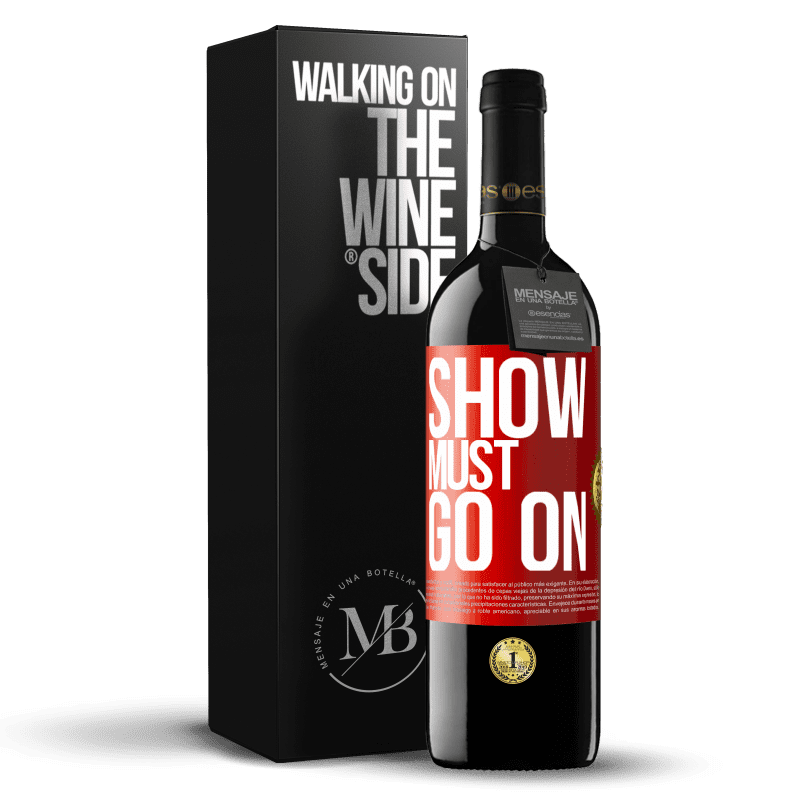24,95 € Free Shipping | Red Wine RED Edition Crianza 6 Months The show must go on Red Label. Customizable label Aging in oak barrels 6 Months Harvest 2019 Tempranillo