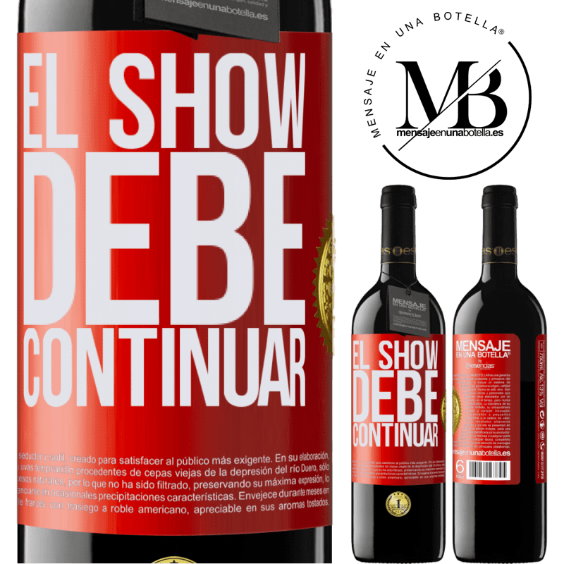 39,95 € Envío gratis | Vino Tinto Edición RED MBE Reserva El show debe continuar Etiqueta Roja. Etiqueta personalizable Reserva 12 Meses Cosecha 2015 Tempranillo