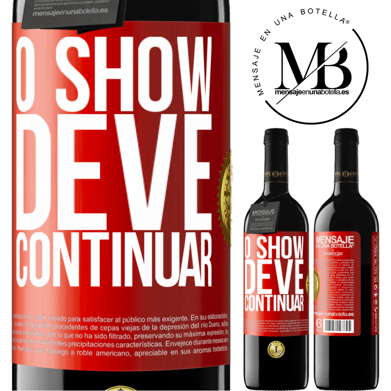 39,95 € Envio grátis | Vinho tinto Edição RED MBE Reserva O show deve continuar Etiqueta Vermelha. Etiqueta personalizável Reserva 12 Meses Colheita 2015 Tempranillo