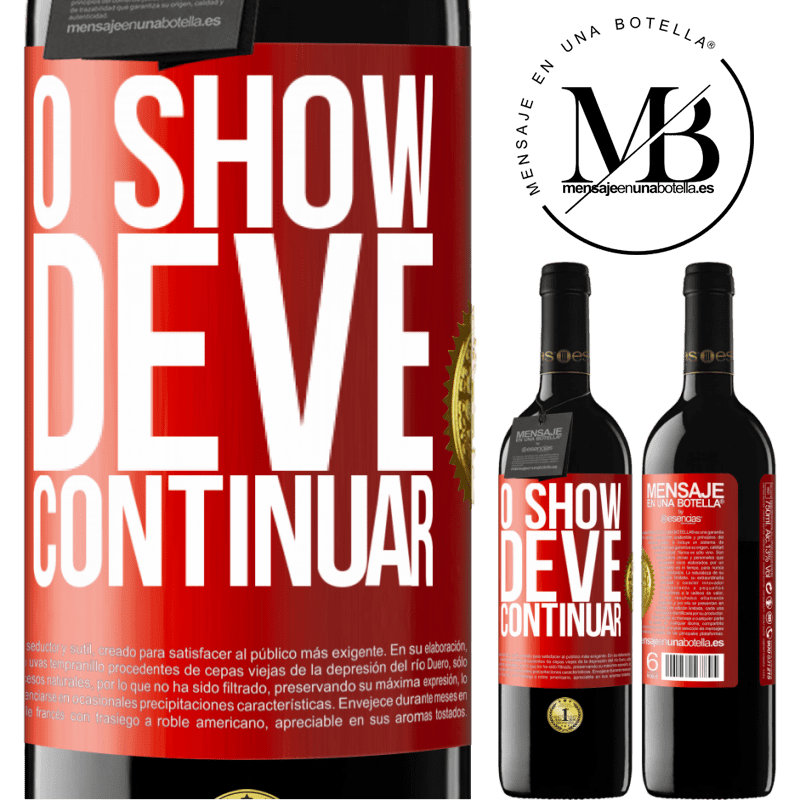 39,95 € Envio grátis | Vinho tinto Edição RED MBE Reserva O show deve continuar Etiqueta Vermelha. Etiqueta personalizável Reserva 12 Meses Colheita 2016 Tempranillo