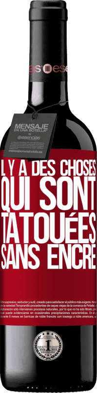 39,95 € | Vin rouge Édition RED MBE Réserve Il y a des choses qui sont tatouées sans encre Étiquette Rouge. Étiquette personnalisable Réserve 12 Mois Récolte 2015 Tempranillo