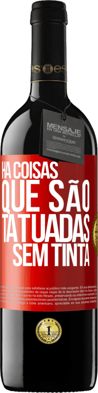 39,95 € | Vinho tinto Edição RED MBE Reserva Há coisas que são tatuadas sem tinta Etiqueta Vermelha. Etiqueta personalizável Reserva 12 Meses Colheita 2015 Tempranillo