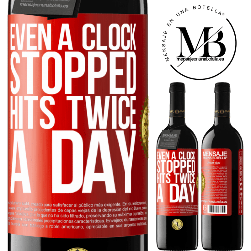 24,95 € Free Shipping | Red Wine RED Edition Crianza 6 Months Even a clock stopped hits twice a day Red Label. Customizable label Aging in oak barrels 6 Months Harvest 2019 Tempranillo