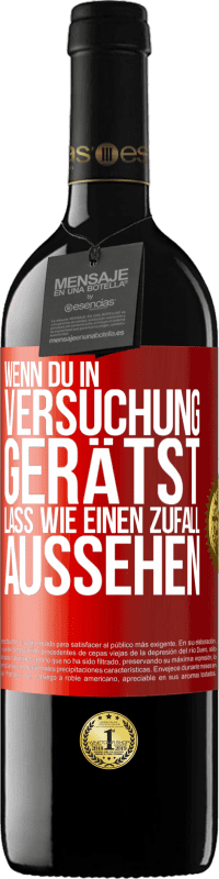 39,95 € Kostenloser Versand | Rotwein RED Ausgabe MBE Reserve Wenn du in Versuchung gerätst, lass wie einen Zufall aussehen Rote Markierung. Anpassbares Etikett Reserve 12 Monate Ernte 2016 Tempranillo