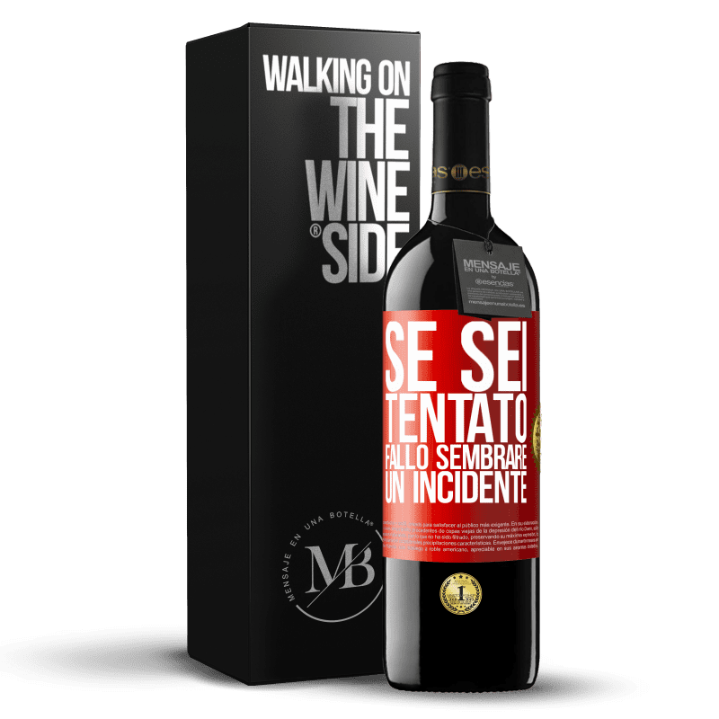 39,95 € Spedizione Gratuita | Vino rosso Edizione RED MBE Riserva Se sei tentato, fallo sembrare un incidente Etichetta Rossa. Etichetta personalizzabile Riserva 12 Mesi Raccogliere 2014 Tempranillo