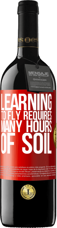 39,95 € | Red Wine RED Edition MBE Reserve Learning to fly requires many hours of soil Red Label. Customizable label Reserve 12 Months Harvest 2015 Tempranillo