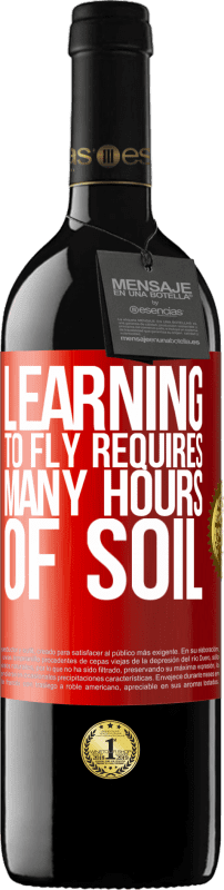 39,95 € Free Shipping | Red Wine RED Edition MBE Reserve Learning to fly requires many hours of soil Red Label. Customizable label Reserve 12 Months Harvest 2016 Tempranillo