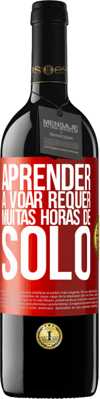 39,95 € | Vinho tinto Edição RED MBE Reserva Aprender a voar requer muitas horas de solo Etiqueta Vermelha. Etiqueta personalizável Reserva 12 Meses Colheita 2014 Tempranillo