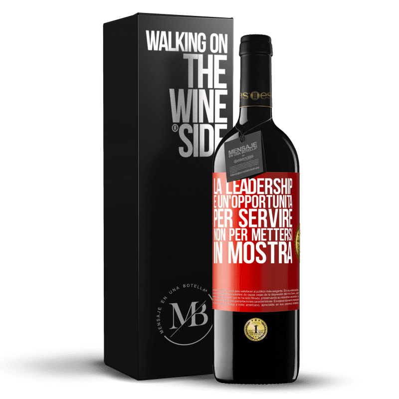 39,95 € Spedizione Gratuita | Vino rosso Edizione RED MBE Riserva La leadership è un'opportunità per servire, non per mettersi in mostra Etichetta Rossa. Etichetta personalizzabile Riserva 12 Mesi Raccogliere 2015 Tempranillo