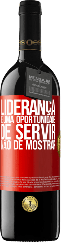 Envio grátis | Vinho tinto Edição RED MBE Reserva Liderança é uma oportunidade de servir, não de mostrar Etiqueta Vermelha. Etiqueta personalizável Reserva 12 Meses Colheita 2014 Tempranillo