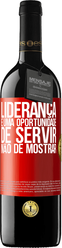 «Liderança é uma oportunidade de servir, não de mostrar» Edição RED MBE Reserva