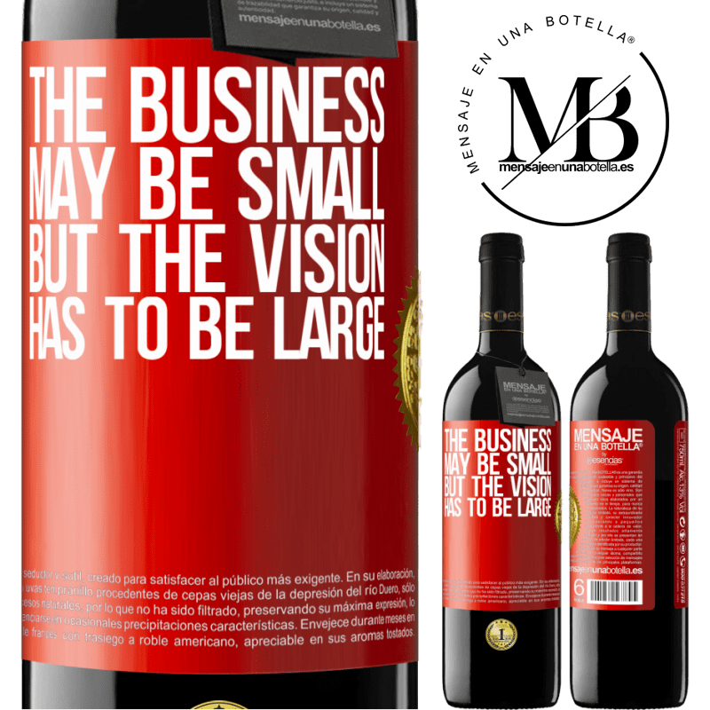 24,95 € Free Shipping | Red Wine RED Edition Crianza 6 Months The business may be small, but the vision has to be large Red Label. Customizable label Aging in oak barrels 6 Months Harvest 2019 Tempranillo