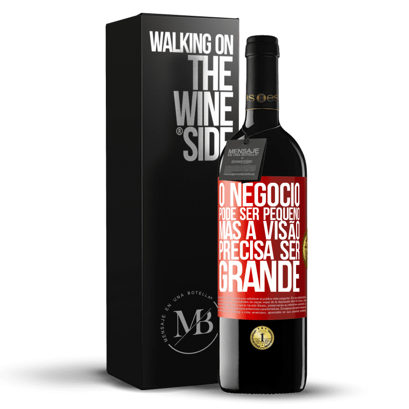 39,95 € Envio grátis | Vinho tinto Edição RED MBE Reserva O negócio pode ser pequeno, mas a visão precisa ser grande Etiqueta Vermelha. Etiqueta personalizável Reserva 12 Meses Colheita 2015 Tempranillo