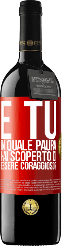 39,95 € Spedizione Gratuita | Vino rosso Edizione RED MBE Riserva E tu, in quale paura hai scoperto di essere coraggioso? Etichetta Rossa. Etichetta personalizzabile Riserva 12 Mesi Raccogliere 2016 Tempranillo