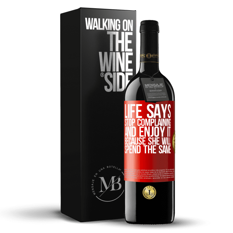 29,95 € Free Shipping | Red Wine RED Edition Crianza 6 Months Life says stop complaining and enjoy it, because she will spend the same Red Label. Customizable label Aging in oak barrels 6 Months Harvest 2020 Tempranillo
