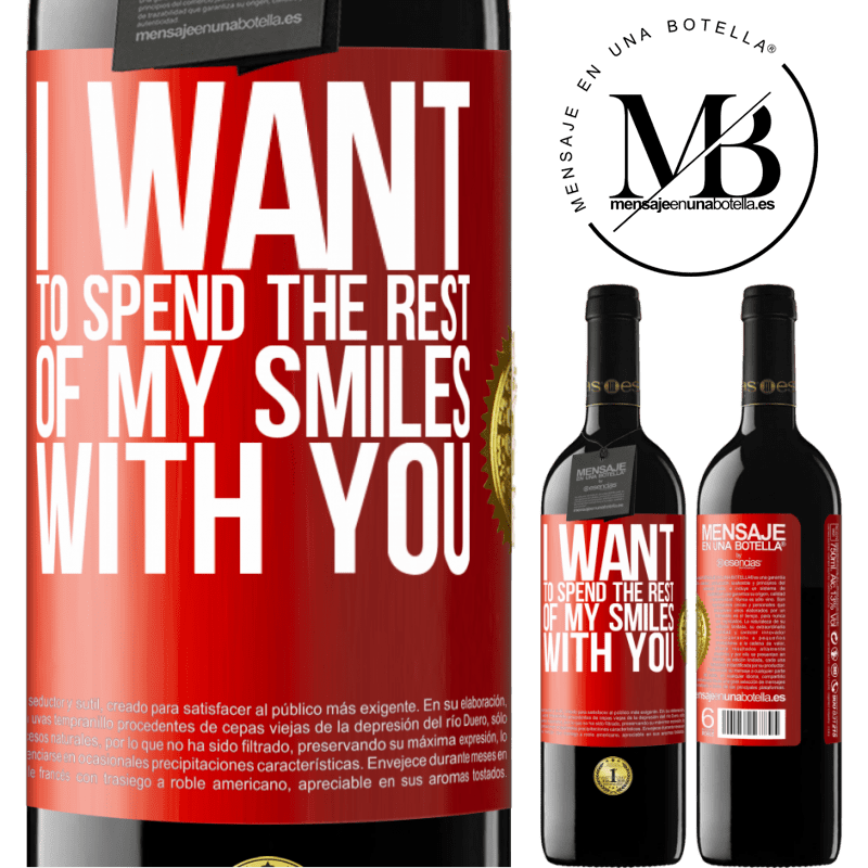 24,95 € Free Shipping | Red Wine RED Edition Crianza 6 Months I want to spend the rest of my smiles with you Red Label. Customizable label Aging in oak barrels 6 Months Harvest 2019 Tempranillo