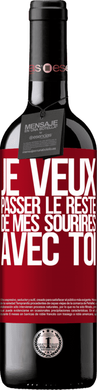 39,95 € | Vin rouge Édition RED MBE Réserve Je veux passer le reste de mes sourires avec toi Étiquette Rouge. Étiquette personnalisable Réserve 12 Mois Récolte 2015 Tempranillo