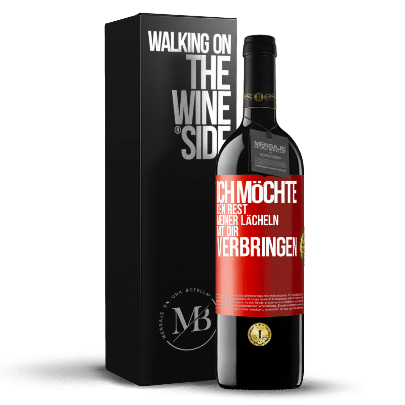 39,95 € Kostenloser Versand | Rotwein RED Ausgabe MBE Reserve Ich möchte den Rest meiner Lächeln mit dir verbringen Rote Markierung. Anpassbares Etikett Reserve 12 Monate Ernte 2016 Tempranillo