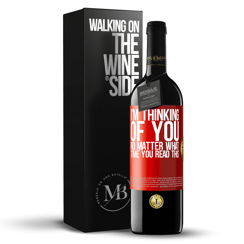 29,95 € Free Shipping | Red Wine RED Edition Crianza 6 Months I'm thinking of you ... No matter what time you read this Red Label. Customizable label Aging in oak barrels 6 Months Harvest 2020 Tempranillo
