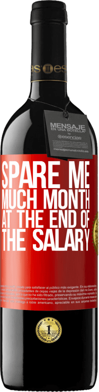 «Spare me much month at the end of the salary» RED Edition MBE Reserve