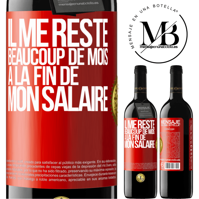 39,95 € Envoi gratuit | Vin rouge Édition RED MBE Réserve Il me reste beaucoup de mois à la fin de mon salaire Étiquette Rouge. Étiquette personnalisable Réserve 12 Mois Récolte 2015 Tempranillo