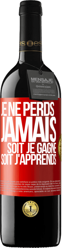 39,95 € | Vin rouge Édition RED MBE Réserve Je ne perds jamais. Soit je gagne, soit j'apprends Étiquette Rouge. Étiquette personnalisable Réserve 12 Mois Récolte 2016 Tempranillo