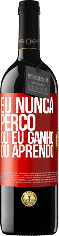 39,95 € | Vinho tinto Edição RED MBE Reserva Eu nunca perco Ou eu ganho ou aprendo Etiqueta Vermelha. Etiqueta personalizável Reserva 12 Meses Colheita 2016 Tempranillo