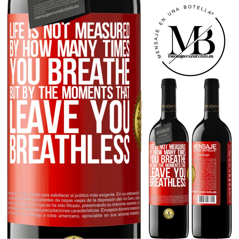 24,95 € Free Shipping | Red Wine RED Edition Crianza 6 Months Life is not measured by how many times you breathe but by the moments that leave you breathless Red Label. Customizable label Aging in oak barrels 6 Months Harvest 2019 Tempranillo