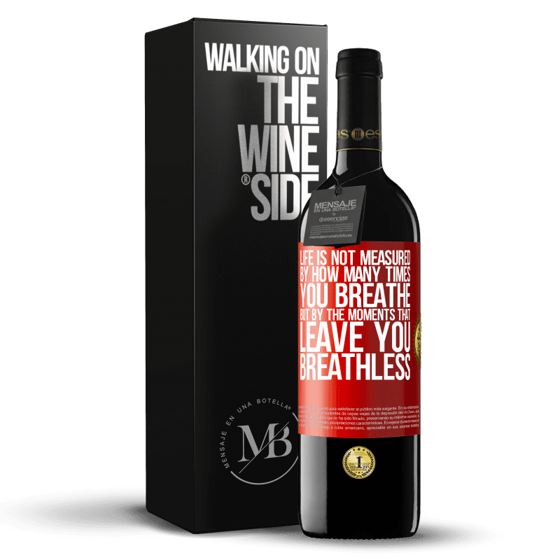 29,95 € Free Shipping | Red Wine RED Edition Crianza 6 Months Life is not measured by how many times you breathe but by the moments that leave you breathless Red Label. Customizable label Aging in oak barrels 6 Months Harvest 2020 Tempranillo