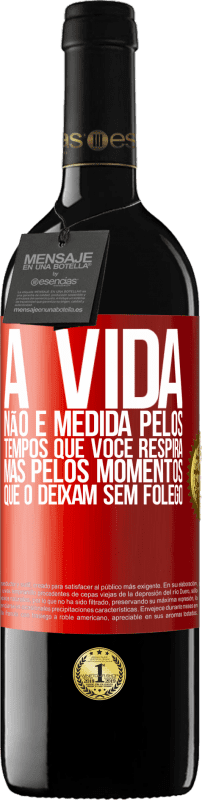 39,95 € | Vinho tinto Edição RED MBE Reserva A vida não é medida pelos tempos que você respira, mas pelos momentos que o deixam sem fôlego Etiqueta Vermelha. Etiqueta personalizável Reserva 12 Meses Colheita 2016 Tempranillo