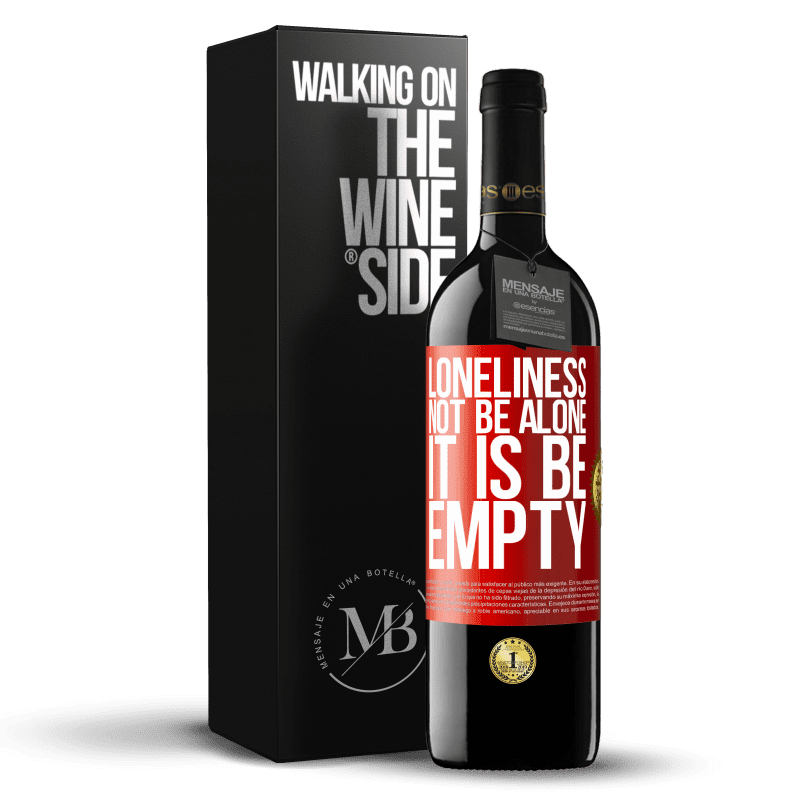 24,95 € Free Shipping | Red Wine RED Edition Crianza 6 Months Loneliness not be alone, it is be empty Red Label. Customizable label Aging in oak barrels 6 Months Harvest 2019 Tempranillo