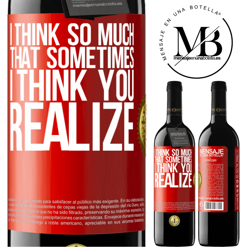 24,95 € Free Shipping | Red Wine RED Edition Crianza 6 Months I think so much that sometimes I think you realize Red Label. Customizable label Aging in oak barrels 6 Months Harvest 2019 Tempranillo