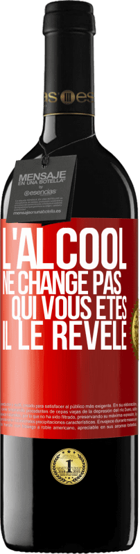 39,95 € Envoi gratuit | Vin rouge Édition RED MBE Réserve L'alcool ne change pas qui vous êtes. Il le révèle Étiquette Rouge. Étiquette personnalisable Réserve 12 Mois Récolte 2016 Tempranillo