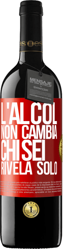 39,95 € Spedizione Gratuita | Vino rosso Edizione RED MBE Riserva L'alcol non cambia chi sei. Rivela solo Etichetta Rossa. Etichetta personalizzabile Riserva 12 Mesi Raccogliere 2016 Tempranillo