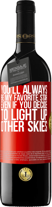 «You'll always be my favorite star, even if you decide to light up other skies» RED Edition MBE Reserve
