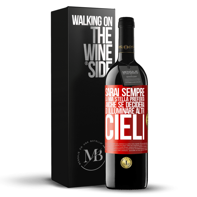 39,95 € Spedizione Gratuita | Vino rosso Edizione RED MBE Riserva Sarai sempre la mia stella preferita, anche se deciderai di illuminare altri cieli Etichetta Rossa. Etichetta personalizzabile Riserva 12 Mesi Raccogliere 2015 Tempranillo