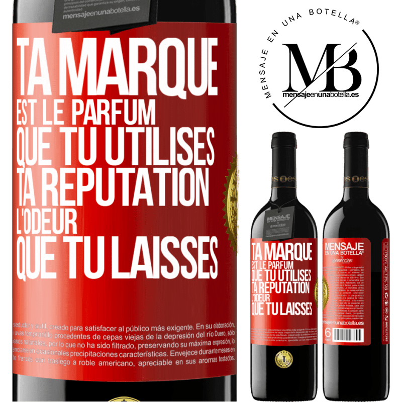 39,95 € Envoi gratuit | Vin rouge Édition RED MBE Réserve Ta marque est le parfum que tu utilises. Ta réputation l'odeur que tu laisses Étiquette Rouge. Étiquette personnalisable Réserve 12 Mois Récolte 2015 Tempranillo