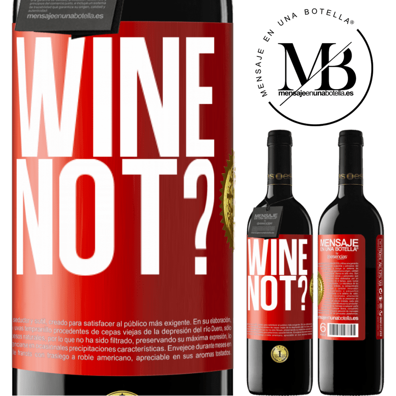 24,95 € Free Shipping | Red Wine RED Edition Crianza 6 Months Wine not? Red Label. Customizable label Aging in oak barrels 6 Months Harvest 2019 Tempranillo