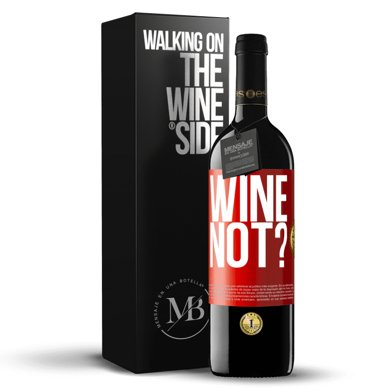 24,95 € Free Shipping | Red Wine RED Edition Crianza 6 Months Wine not? Red Label. Customizable label Aging in oak barrels 6 Months Harvest 2019 Tempranillo