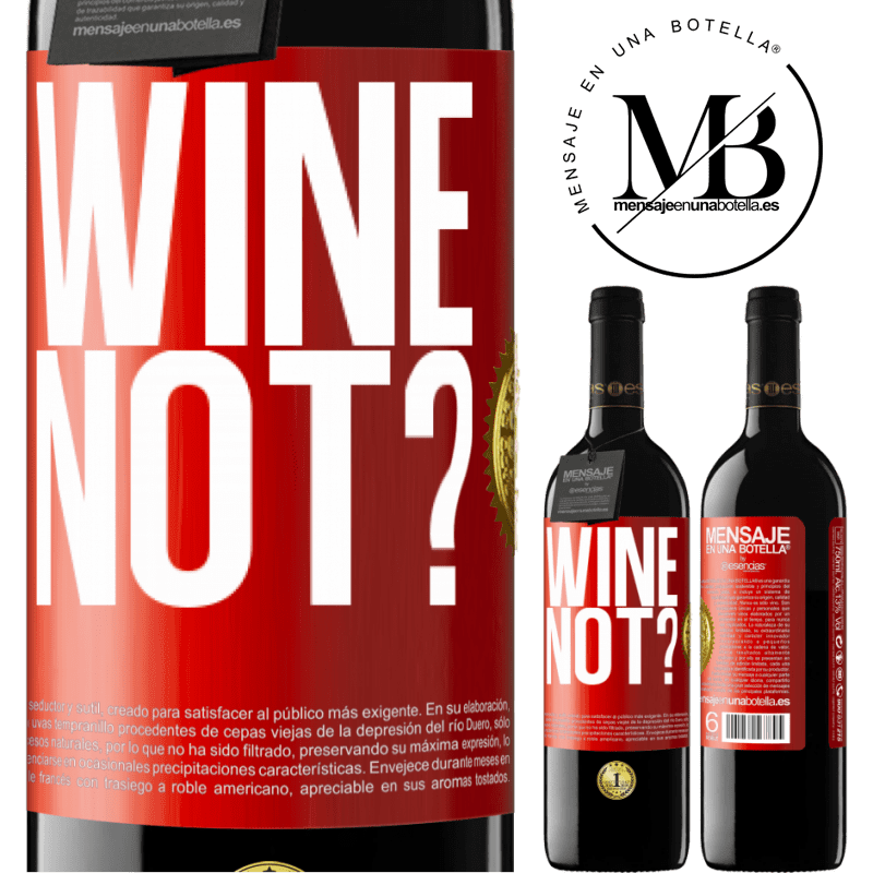 39,95 € Spedizione Gratuita | Vino rosso Edizione RED MBE Riserva Wine not? Etichetta Rossa. Etichetta personalizzabile Riserva 12 Mesi Raccogliere 2014 Tempranillo