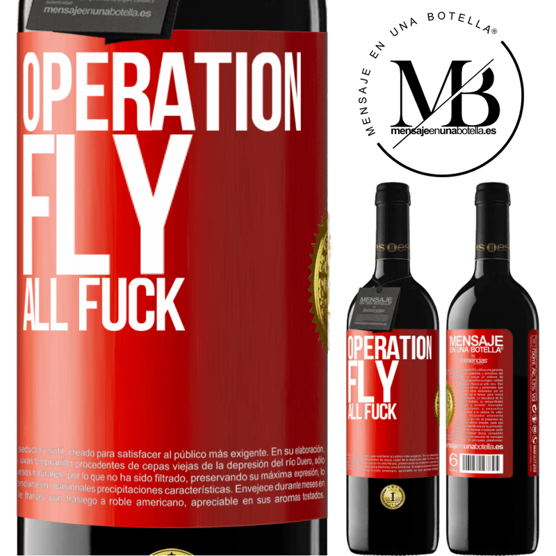24,95 € Free Shipping | Red Wine RED Edition Crianza 6 Months Operation fly ... all fuck Red Label. Customizable label Aging in oak barrels 6 Months Harvest 2019 Tempranillo