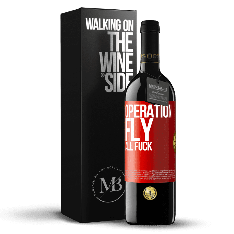 29,95 € Free Shipping | Red Wine RED Edition Crianza 6 Months Operation fly ... all fuck Red Label. Customizable label Aging in oak barrels 6 Months Harvest 2019 Tempranillo