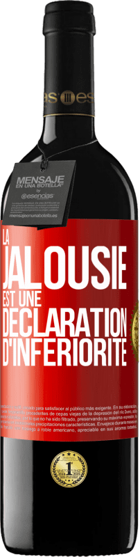 39,95 € Envoi gratuit | Vin rouge Édition RED MBE Réserve La jalousie est une déclaration d'infériorité Étiquette Rouge. Étiquette personnalisable Réserve 12 Mois Récolte 2015 Tempranillo