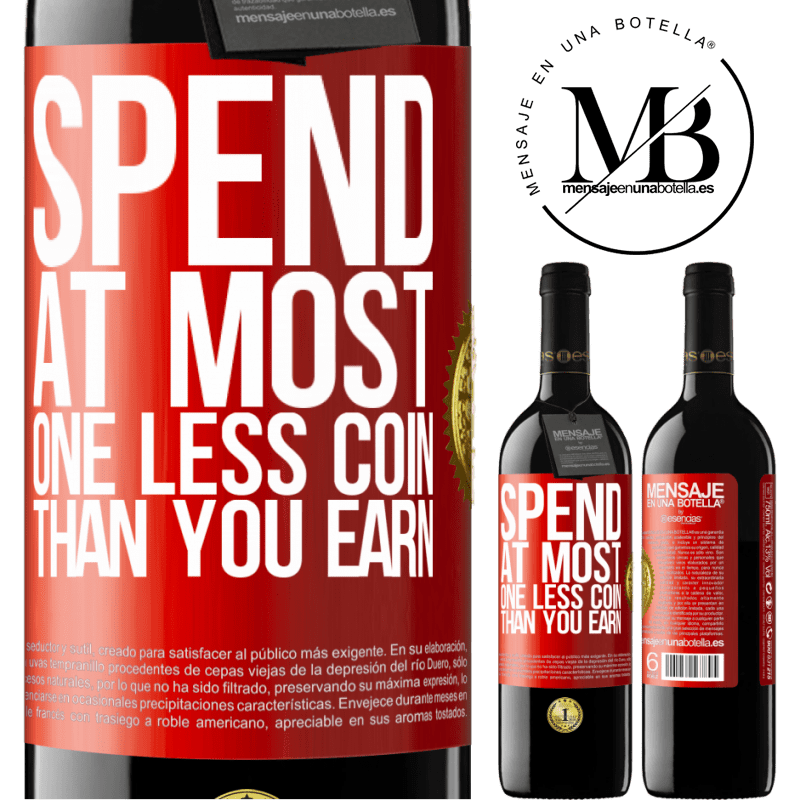 24,95 € Free Shipping | Red Wine RED Edition Crianza 6 Months Spend, at most, one less coin than you earn Red Label. Customizable label Aging in oak barrels 6 Months Harvest 2019 Tempranillo