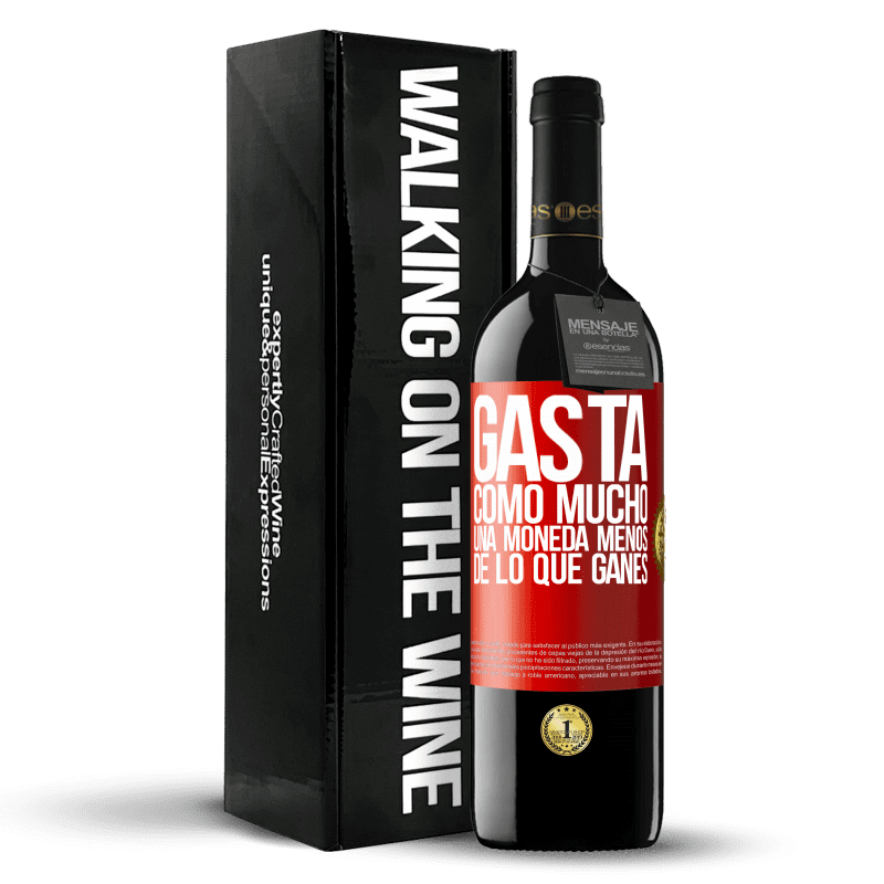 39,95 € Envío gratis | Vino Tinto Edición RED MBE Reserva Gasta, como mucho, una moneda menos de lo que ganes Etiqueta Roja. Etiqueta personalizable Reserva 12 Meses Cosecha 2015 Tempranillo