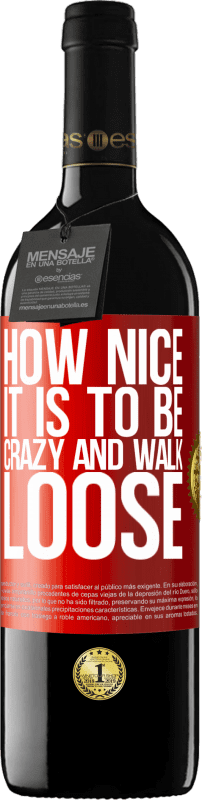 «How nice it is to be crazy and walk loose» RED Edition MBE Reserve
